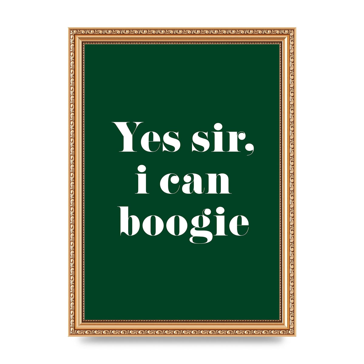 Yes Sir I Can Boogie" Printed Poster - A4 framed