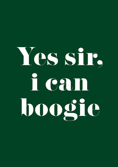 Yes Sir I Can Boogie" Printed Poster - detail