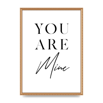 You Are Mine" Wall Art - A2 framed