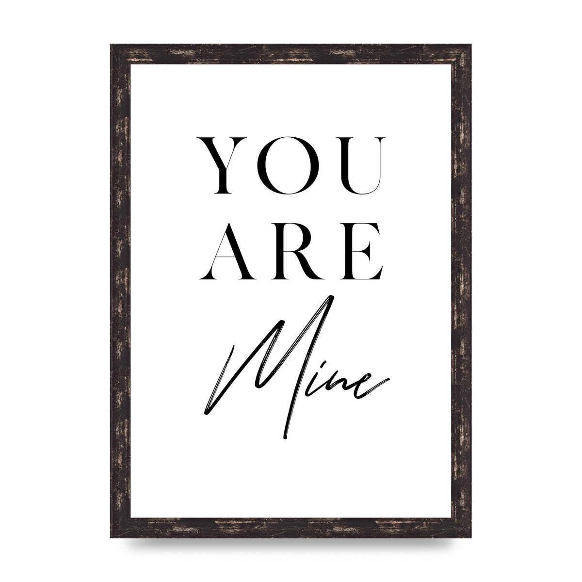 You Are Mine" Wall Art - A3 framed