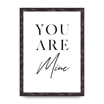 You Are Mine" Wall Art - A3 framed