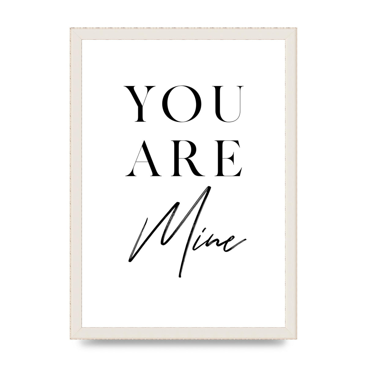 You Are Mine" Wall Art - A3 framed