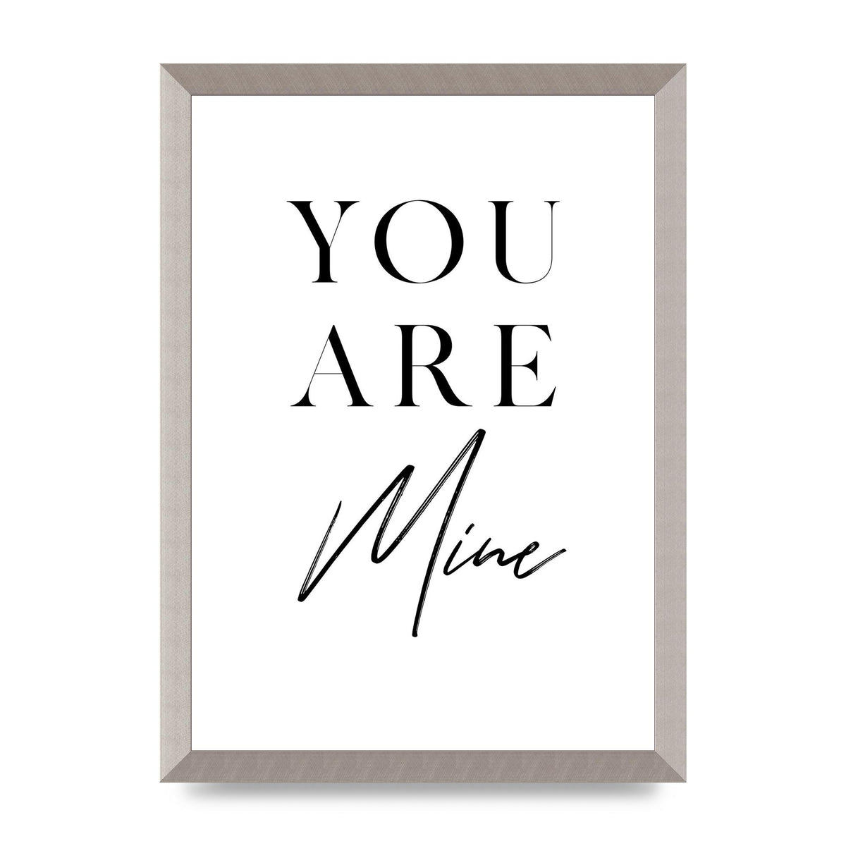 You Are Mine" Wall Art - A3 framed