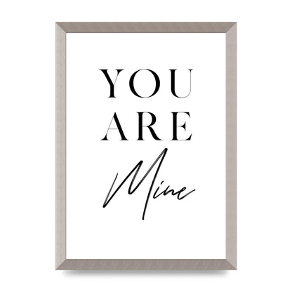You Are Mine" Wall Art - A3 framed