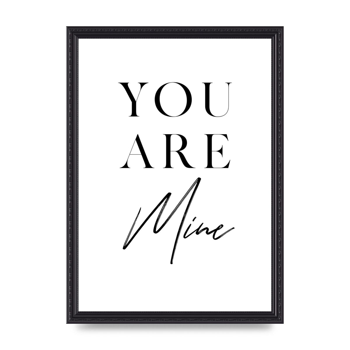 You Are Mine" Wall Art - A3 framed