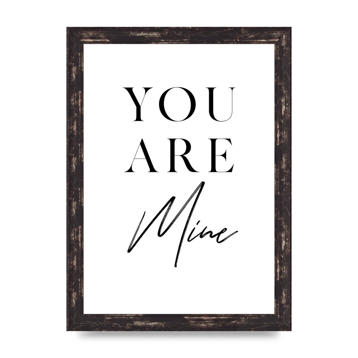 You Are Mine" Wall Art - A4 framed