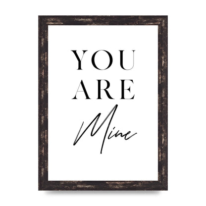 You Are Mine" Wall Art - A4 framed