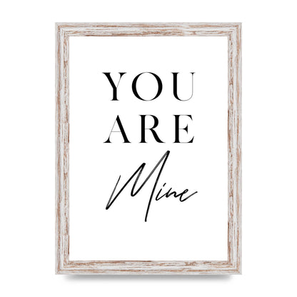 You Are Mine" Wall Art - A4 framed