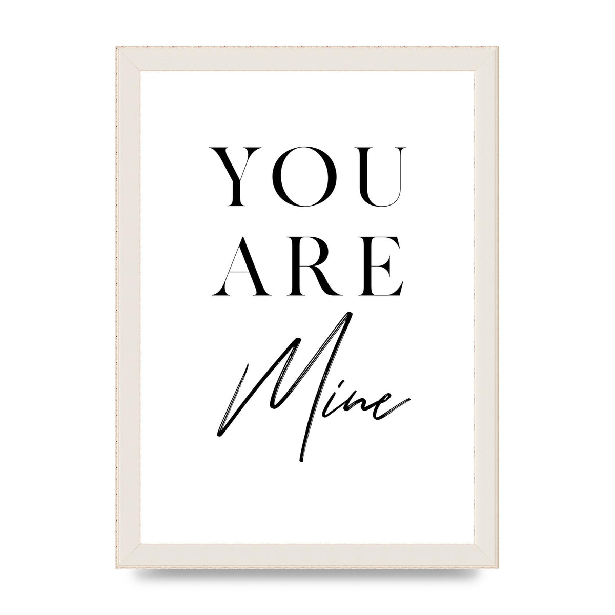 You Are Mine" Wall Art - A4 framed