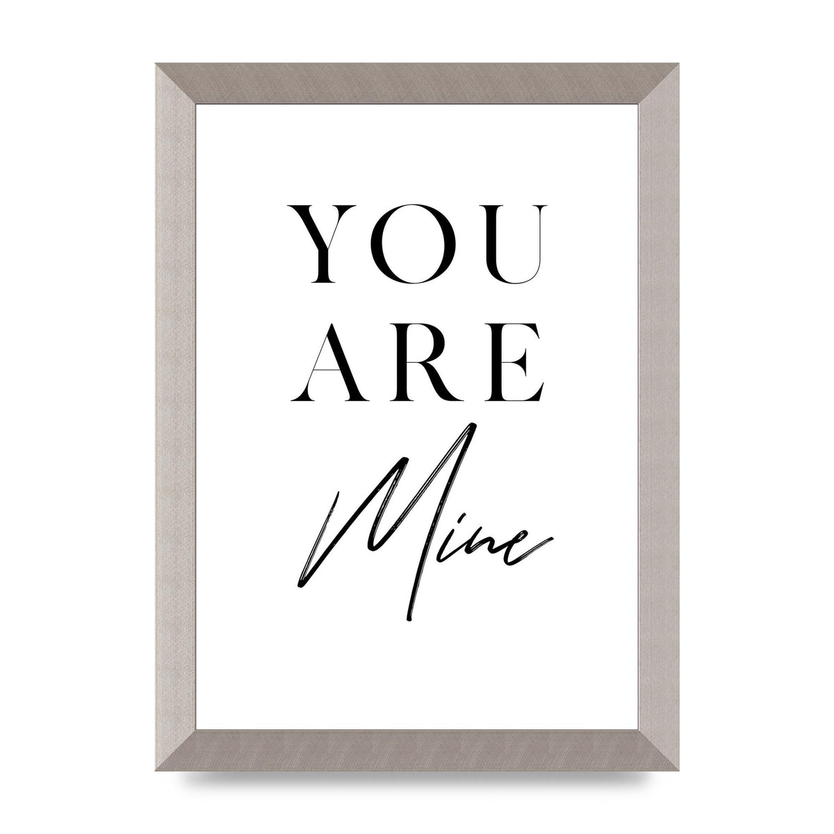 You Are Mine" Wall Art - A4 framed