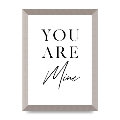 You Are Mine" Wall Art - A4 framed