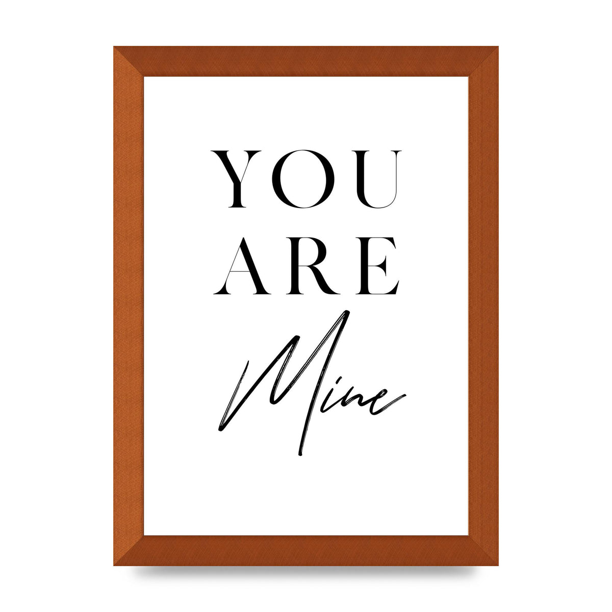 You Are Mine" Wall Art - A4 framed