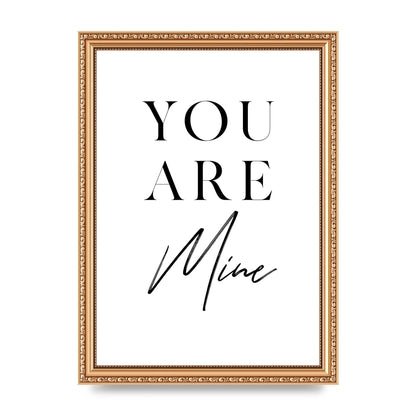You Are Mine" Wall Art - A4 framed