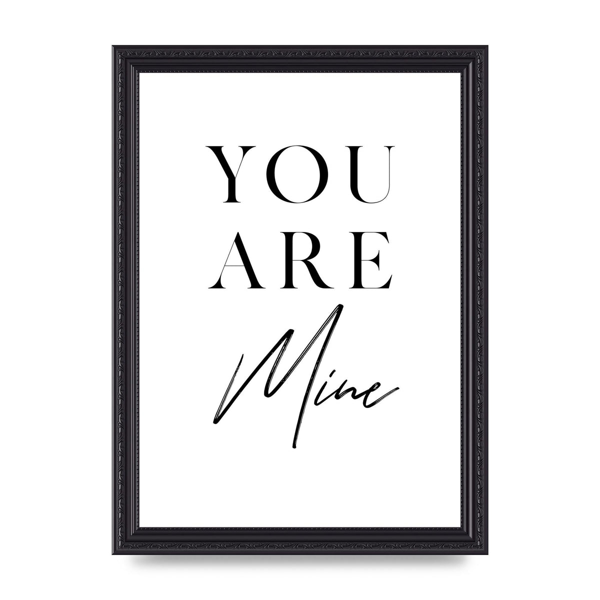 You Are Mine" Wall Art - A4 framed