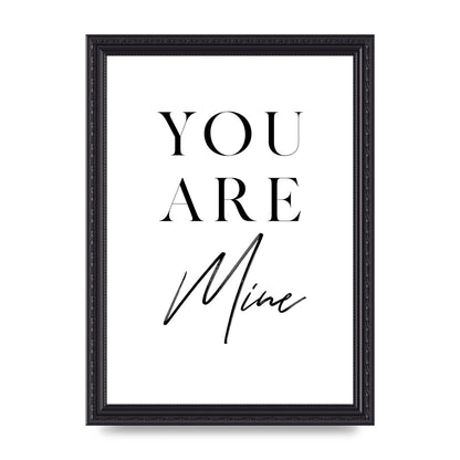 You Are Mine" Wall Art - A4 framed