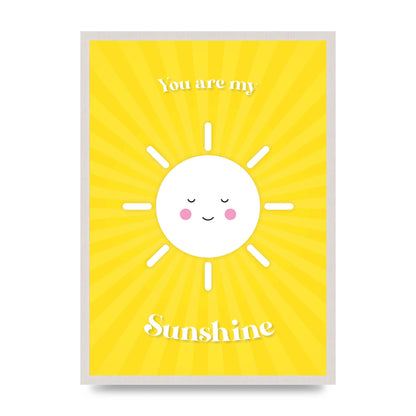 You Are My Sunshine print in an A2 white saw cut grain frame