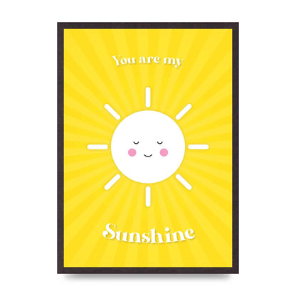 You Are My Sunshine Art For The Home - A2 framed