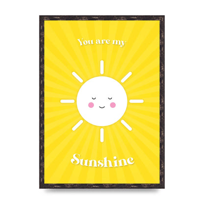 You Are My Sunshine Art For The Home - A2 framed