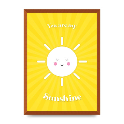 You Are My Sunshine Art For The Home - A2 framed