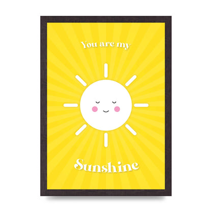 You Are My Sunshine Art For The Home - A3 framed