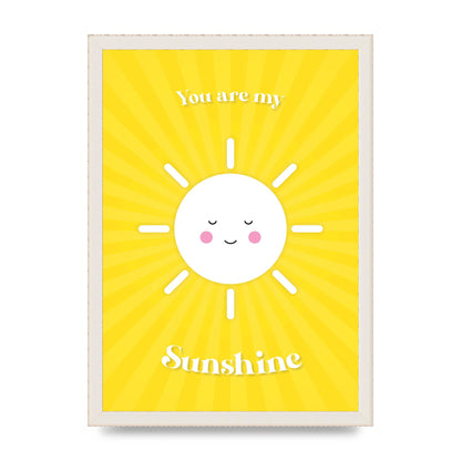 You Are My Sunshine Art For The Home - A3 framed