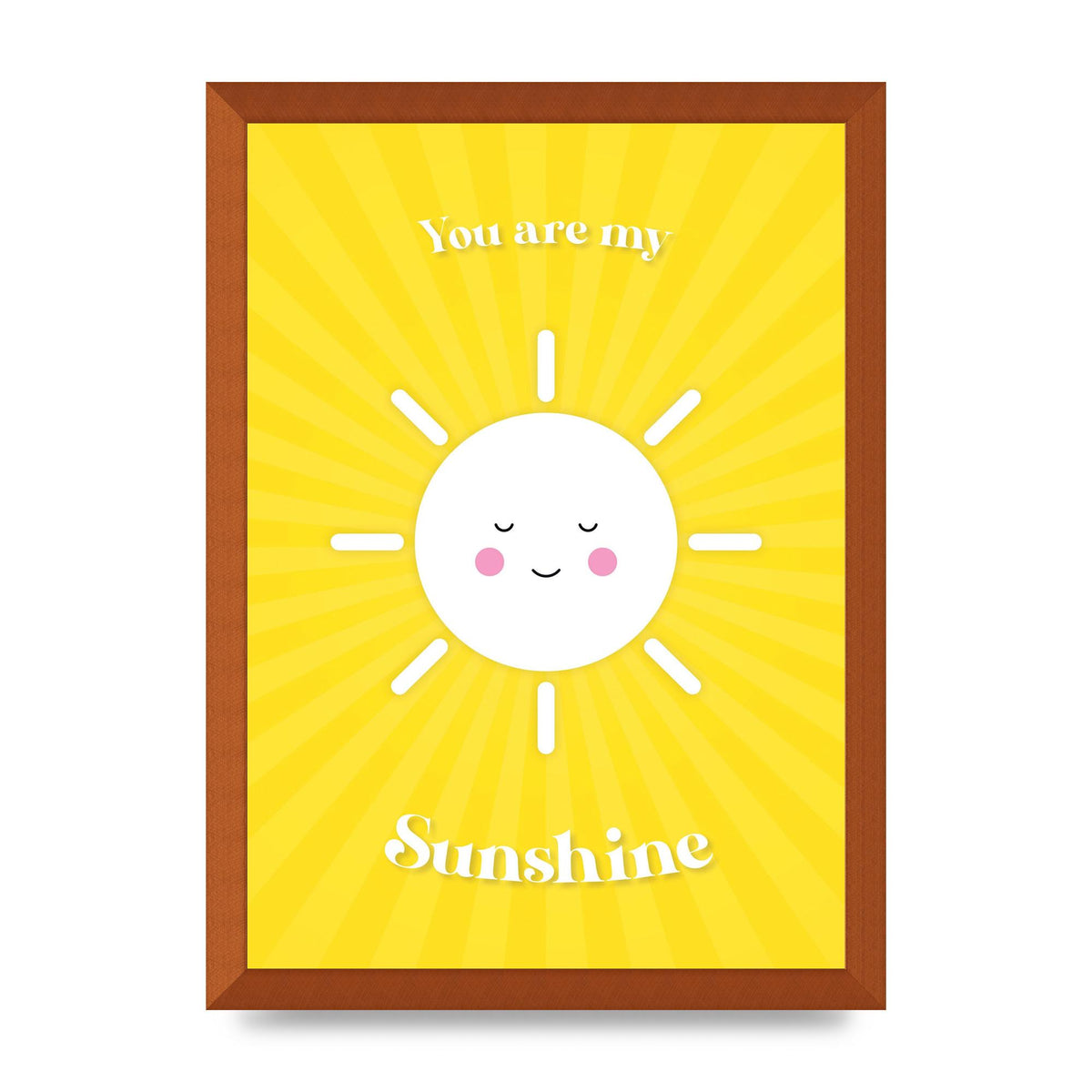 You Are My Sunshine Art For The Home - A3 framed