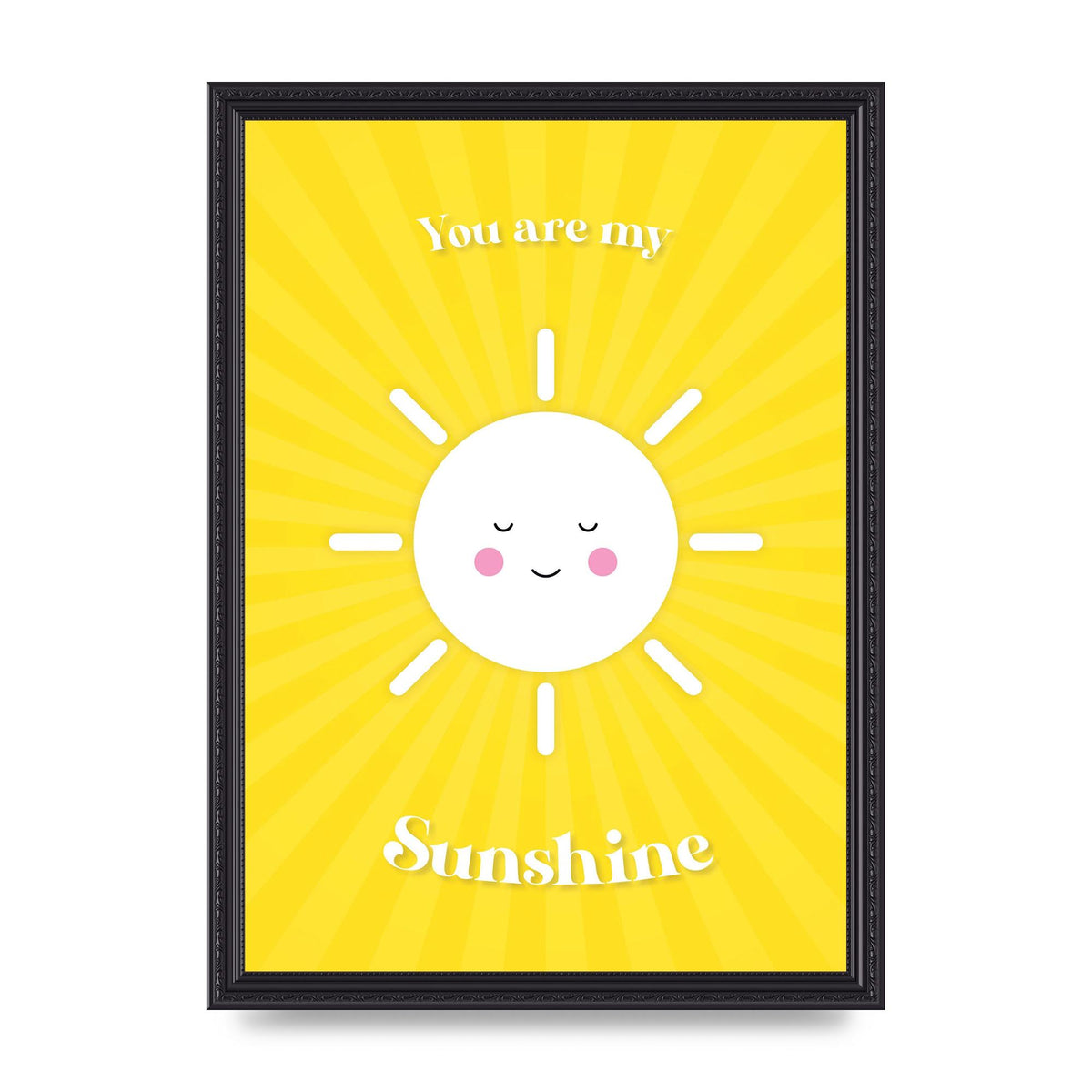 You Are My Sunshine Art For The Home - A3 framed