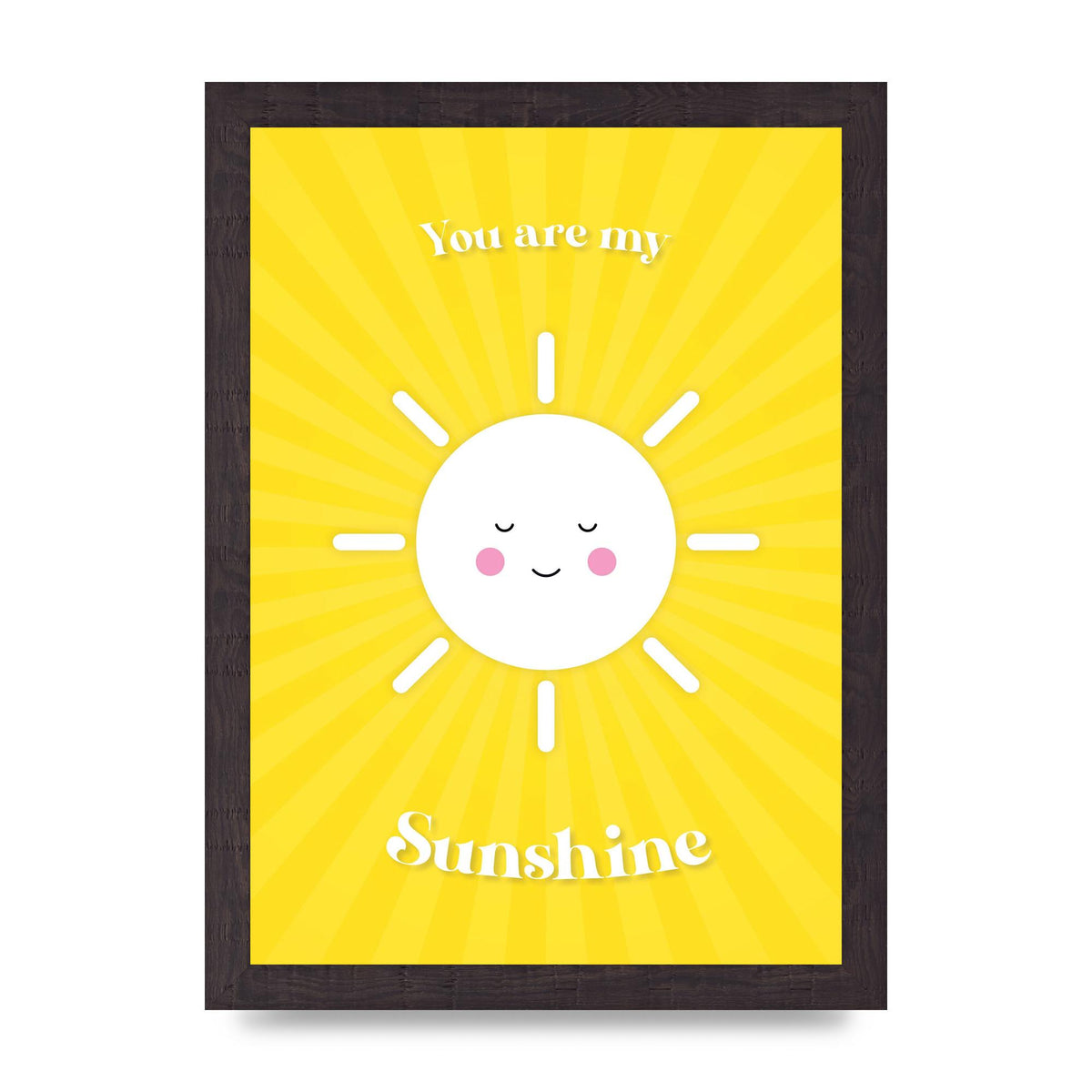 You Are My Sunshine Art For The Home - A4 framed