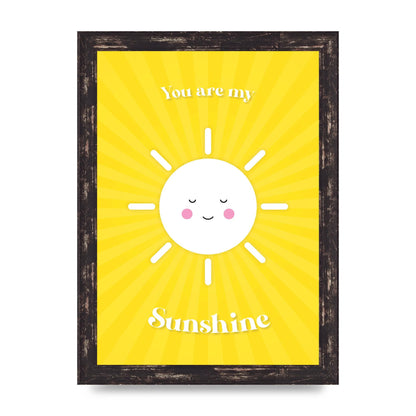 You Are My Sunshine Art For The Home - A4 framed