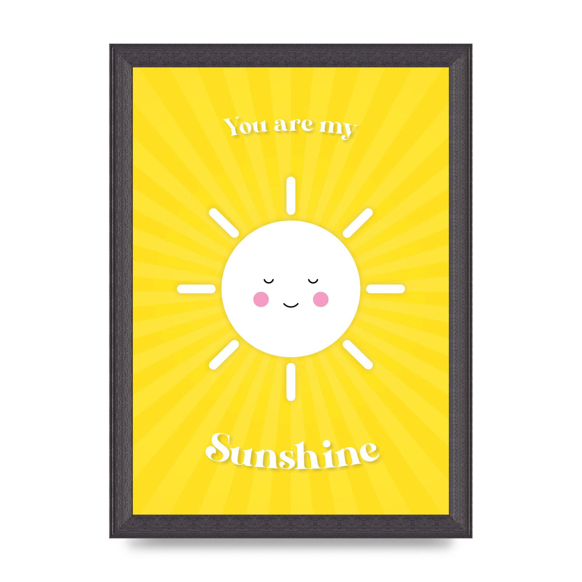 You Are My Sunshine Art For The Home - A4 framed