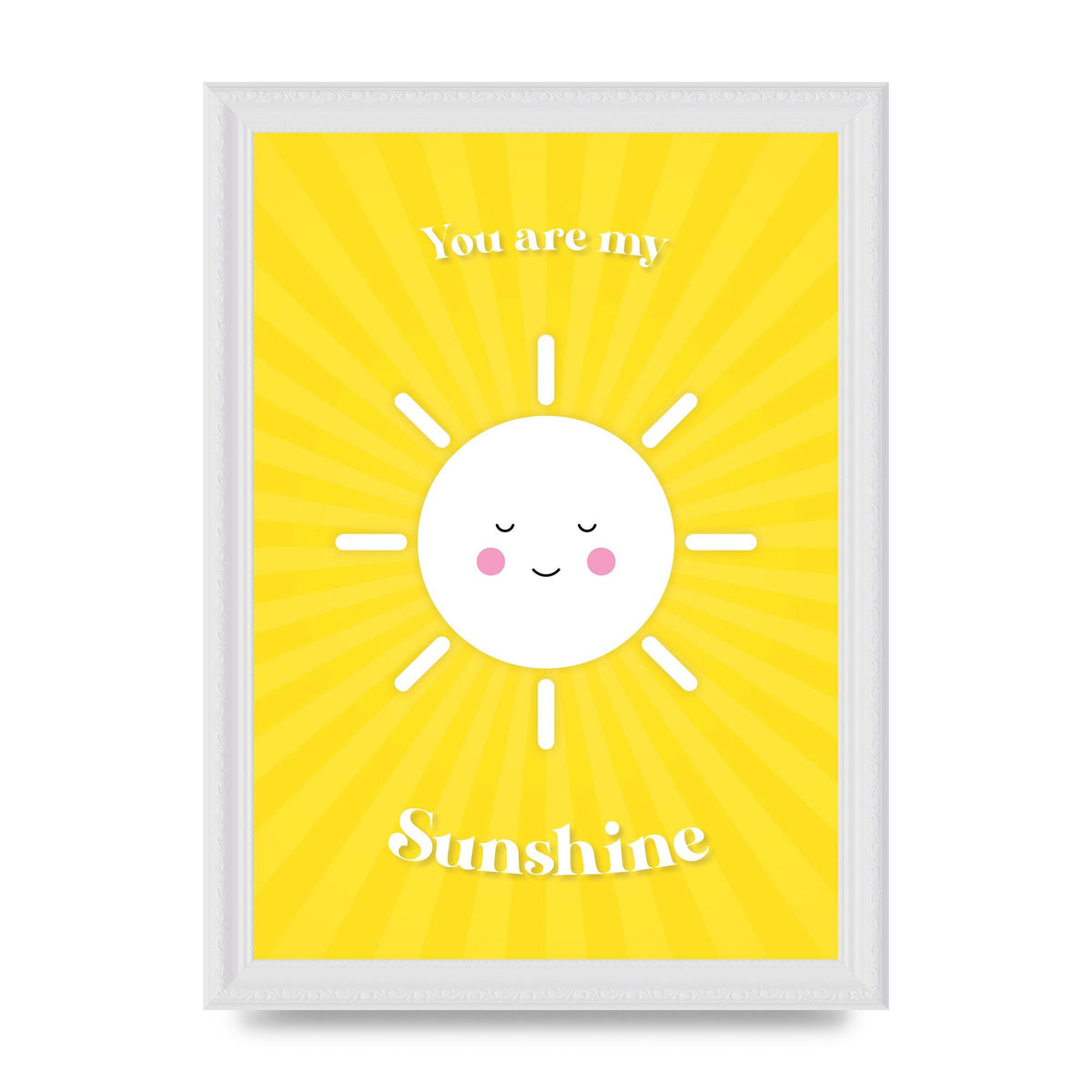 You Are My Sunshine Art For The Home - A4 framed