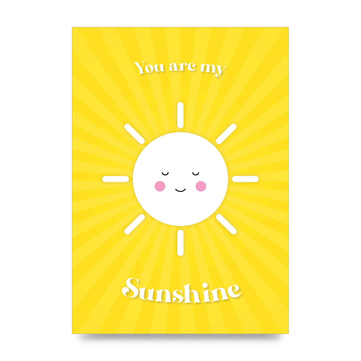 You Are My Sunshine Art For The Home - unframed print