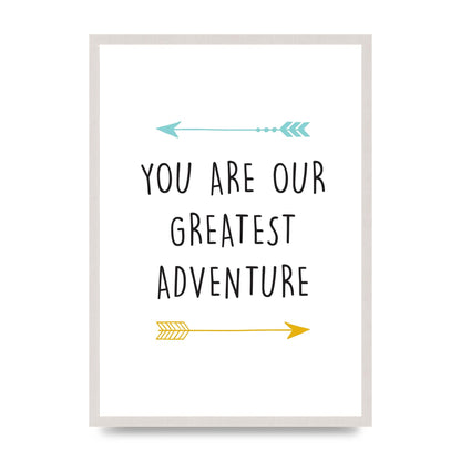 You Are Our Greatest Printed Poster - A2 framed