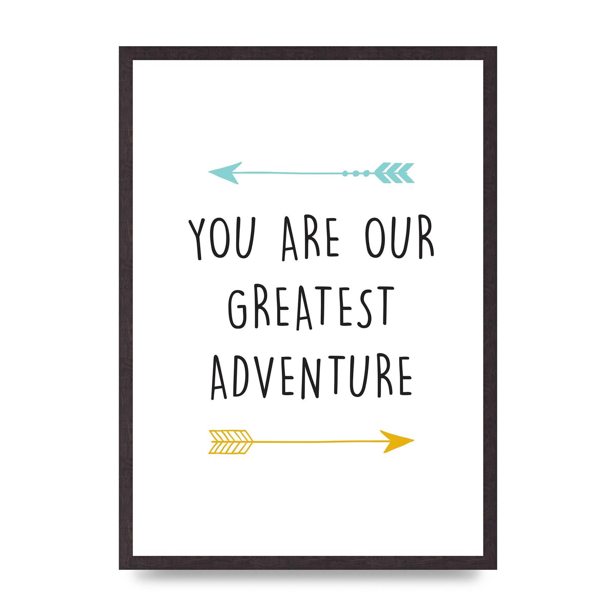You Are Our Greatest Printed Poster - A2 framed