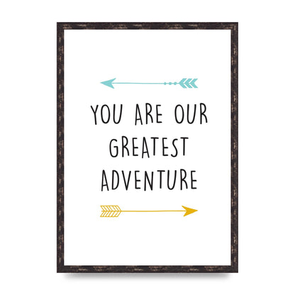 You Are Our Greatest Printed Poster - A2 framed