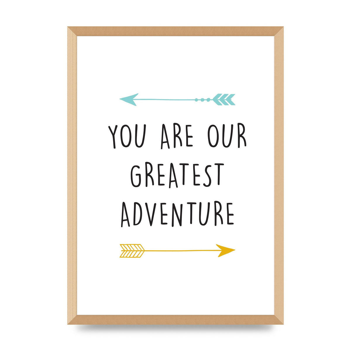You Are Our Greatest Printed Poster - A2 framed
