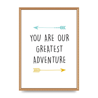 You Are Our Greatest Printed Poster - A2 framed