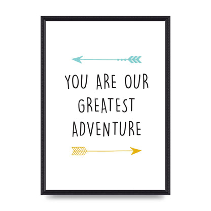 You Are Our Greatest Printed Poster - A2 framed