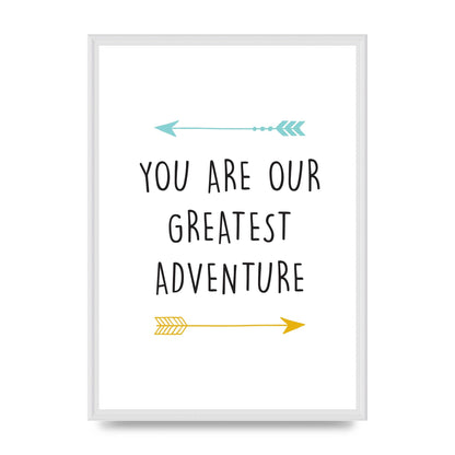You Are Our Greatest Printed Poster - A2 framed