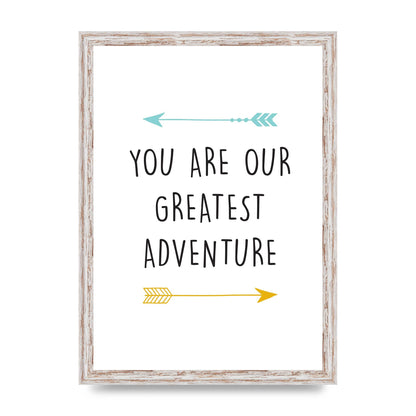 You Are Our Greatest Printed Poster - A3 framed