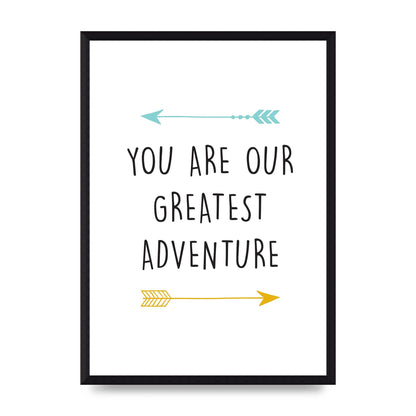 You Are Our Greatest Printed Poster - A3 framed
