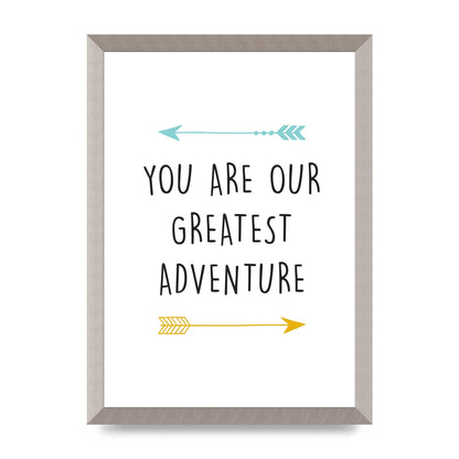 You Are Our Greatest Printed Poster - A3 framed