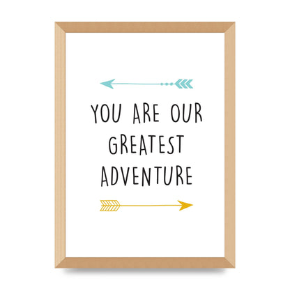 You Are Our Greatest Printed Poster - A3 framed