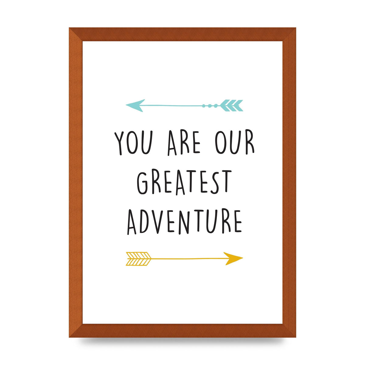 You Are Our Greatest Printed Poster - A3 framed
