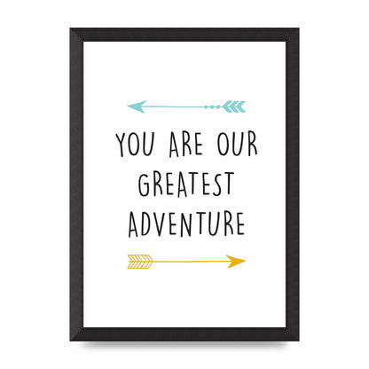 You Are Our Greatest Printed Poster - A3 framed