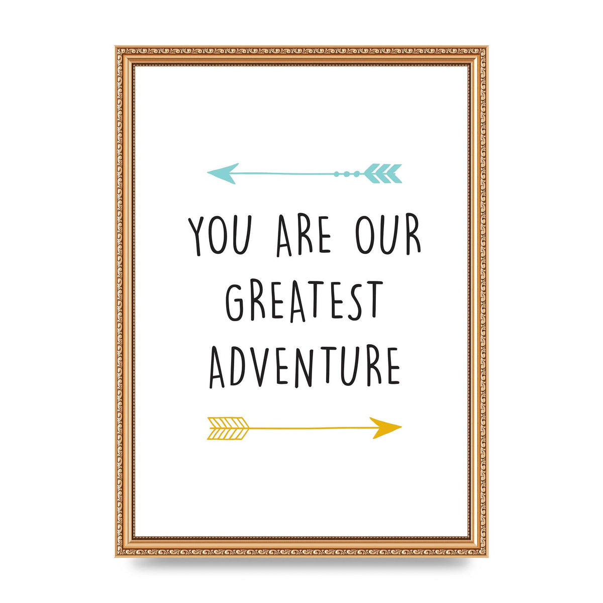 You Are Our Greatest Printed Poster - A3 framed