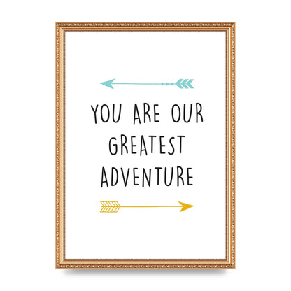 You Are Our Greatest Printed Poster - A3 framed