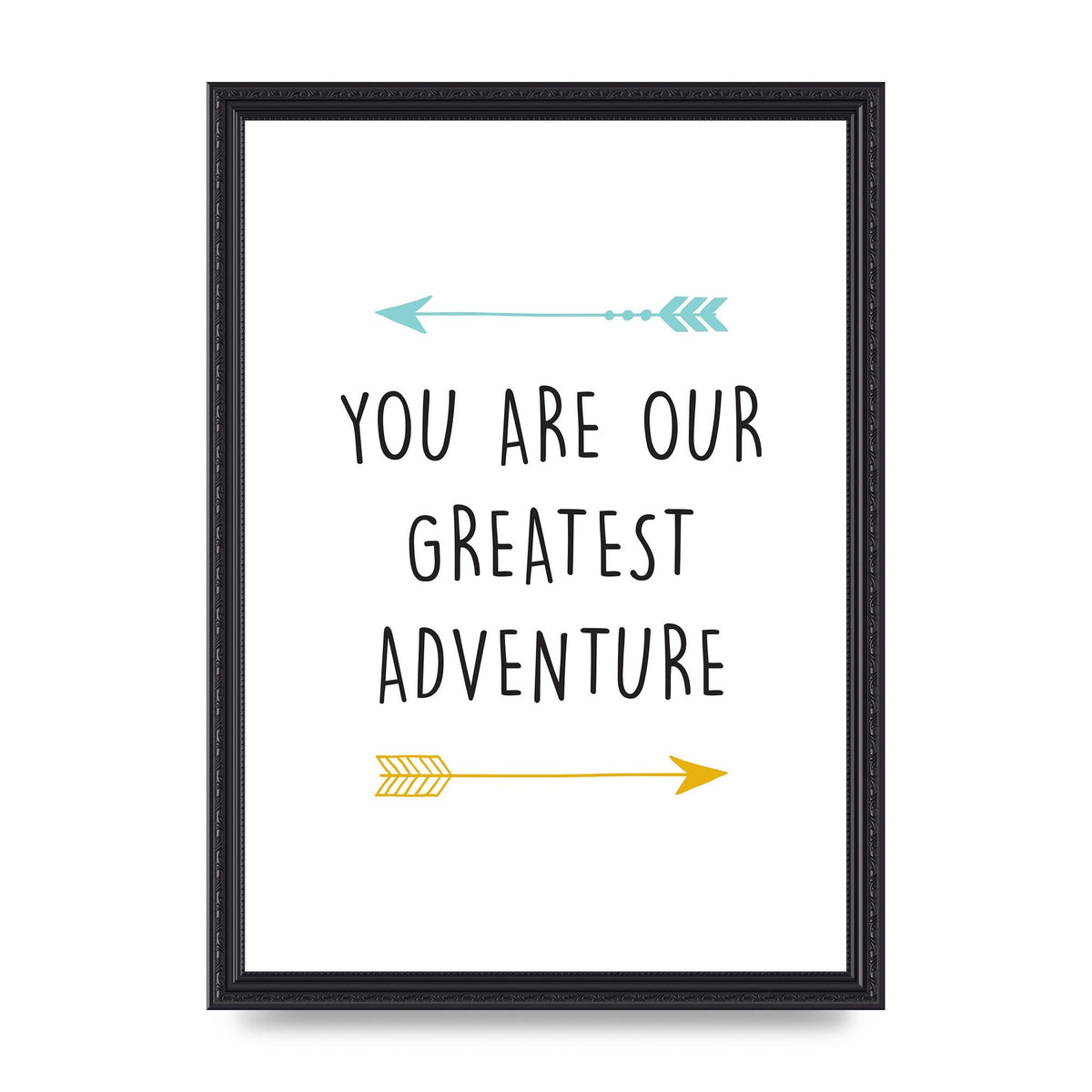 You Are Our Greatest Printed Poster - A3 framed