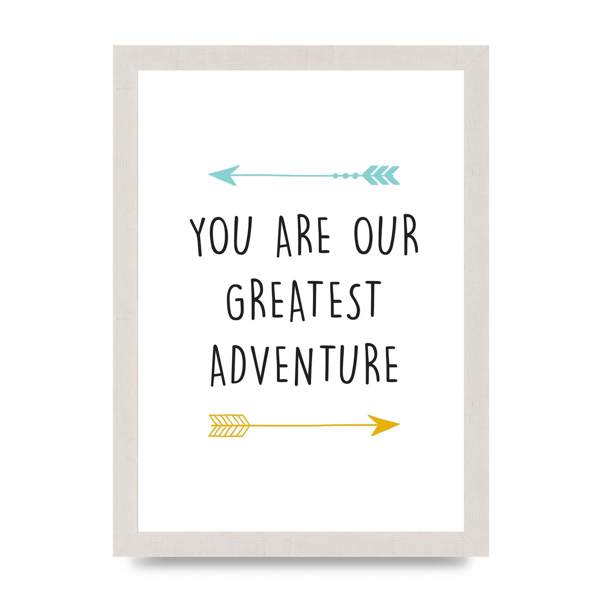 You Are Our Greatest Printed Poster - A4 framed