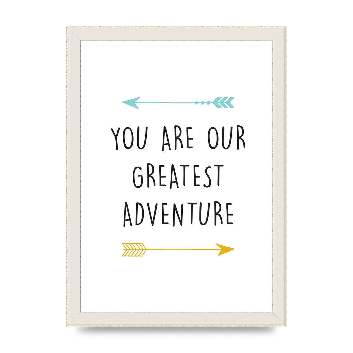 You Are Our Greatest Printed Poster - A4 framed